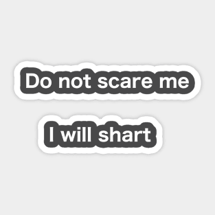 Do not scare me Sticker